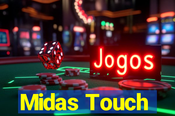 Midas Touch